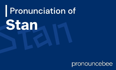 how to pronounce stan feature image