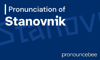 how to pronounce stanovnik feature image