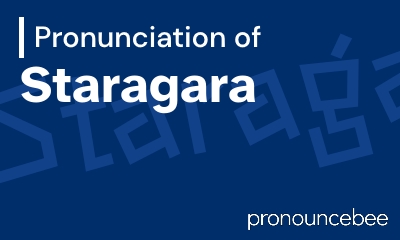 how to pronounce staragara feature image