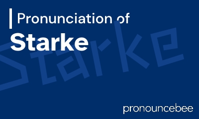 how to pronounce starke feature image
