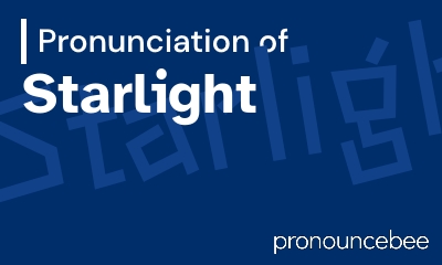 how to pronounce starlight feature image