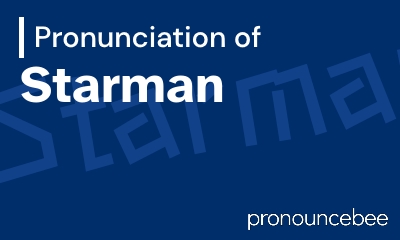 how to pronounce starman feature image