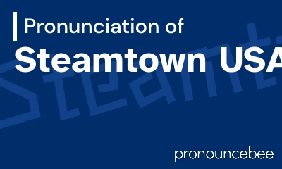 how to pronounce steamtown-usa feature image