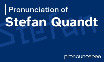 how to pronounce stefan-quandt feature image