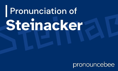 how to pronounce steinacker feature image