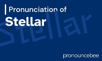 how to pronounce stellar feature image