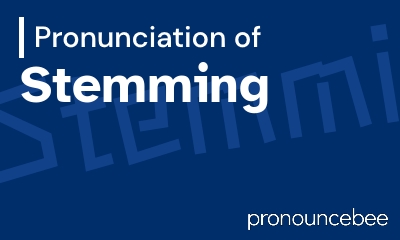 how to pronounce stemming feature image