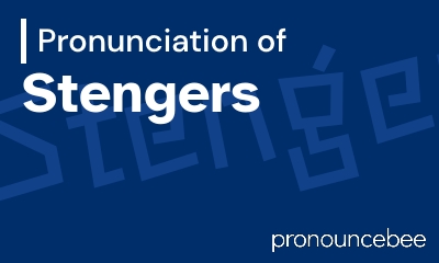 how to pronounce stengers feature image