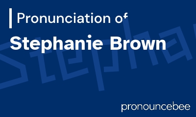 how to pronounce stephanie-brown feature image