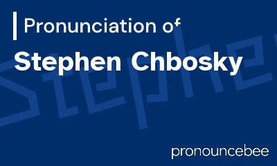 how to pronounce stephen-chbosky feature image