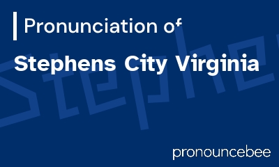 how to pronounce stephens-city-virginia feature image