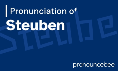 how to pronounce steuben feature image
