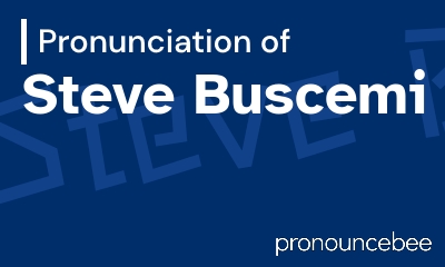 how to pronounce steve-buscemi feature image