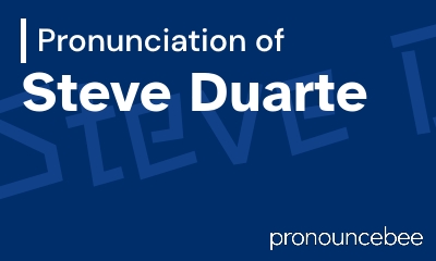 how to pronounce steve-duarte feature image
