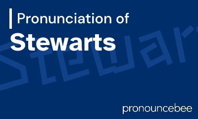 how to pronounce stewarts feature image