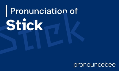 how to pronounce stick feature image
