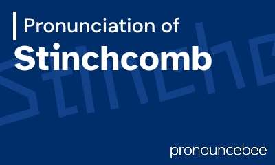 how to pronounce stinchcomb feature image