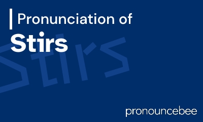 how to pronounce stirs feature image