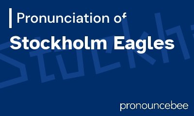 how to pronounce stockholm-eagles feature image