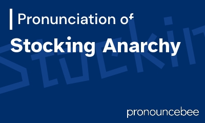 how to pronounce stocking-anarchy feature image