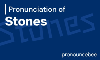 how to pronounce stones feature image