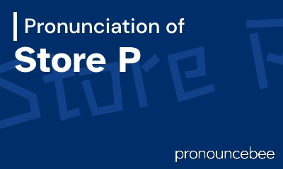 how to pronounce store-p feature image