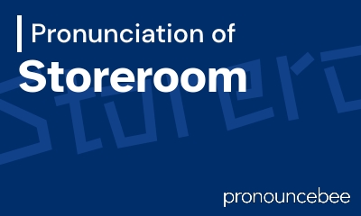 how to pronounce storeroom feature image