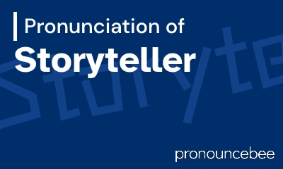 how to pronounce storyteller feature image