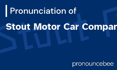 how to pronounce stout-motor-car-company feature image