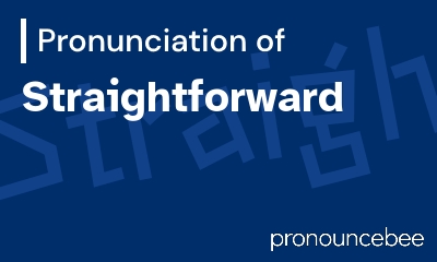 how to pronounce straightforward feature image
