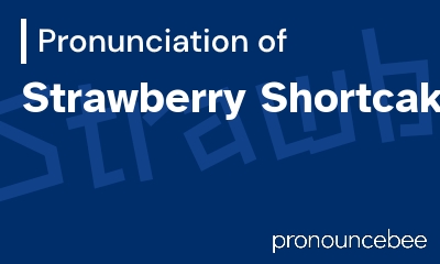 how to pronounce strawberry-shortcake feature image
