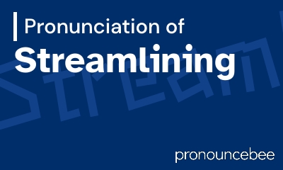 how to pronounce streamlining feature image