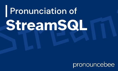 how to pronounce streamsql feature image