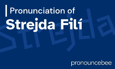 how to pronounce strejda-fil feature image