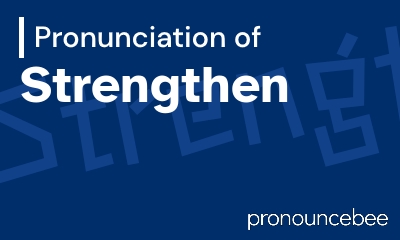how to pronounce strengthen feature image
