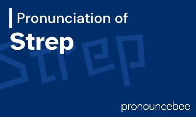 how to pronounce strep feature image