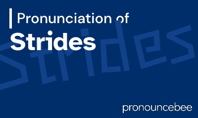 how to pronounce strides feature image