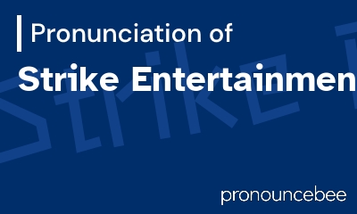 how to pronounce strike-entertainment feature image