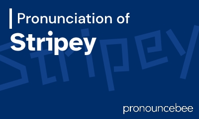 how to pronounce stripey feature image