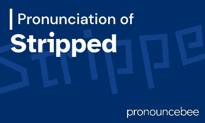how to pronounce stripped feature image