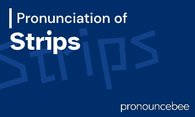 how to pronounce strips feature image