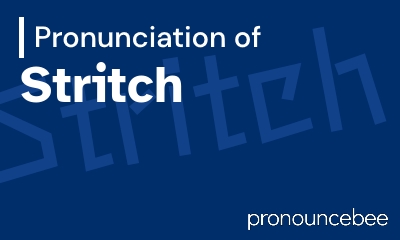 how to pronounce stritch feature image