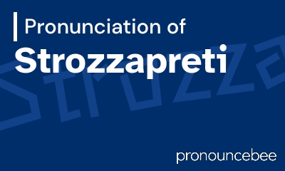how to pronounce strozzapreti feature image