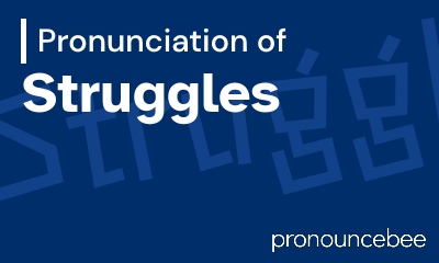 how to pronounce struggles feature image