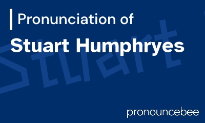 how to pronounce stuart-humphryes feature image