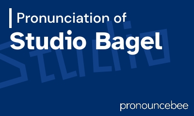 how to pronounce studio-bagel feature image