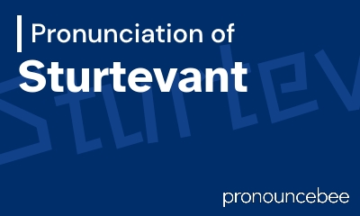 how to pronounce sturtevant feature image