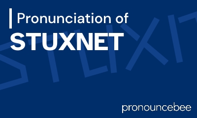 how to pronounce stuxnet feature image