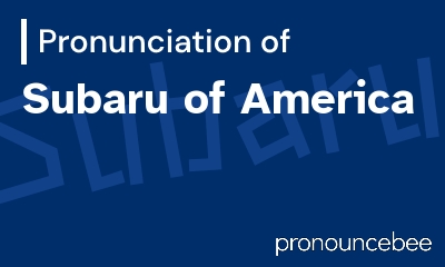 how to pronounce subaru-of-america feature image