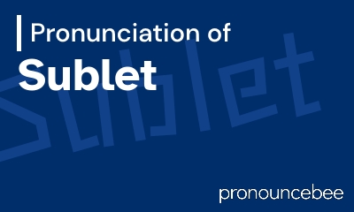 how to pronounce sublet feature image
